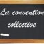 La NOUVELLE convention collective 2023-2028 est arrivée